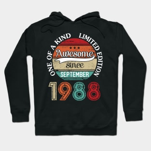 Awesome Since September 1988 One Of A Kind Limited Edition Happy Birthday 32 Years Old To Me Hoodie